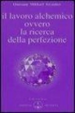 Il lavoro alchemico ovvero la ricerca della perfezione