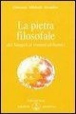 La pietra filosofale dai vangeli ai trattati alchemici