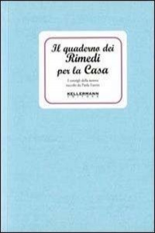 Il quaderno dei rimedi per la casa. I consigli della nonna