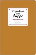 Il quaderno delle zuppe. Minestre e minestroni