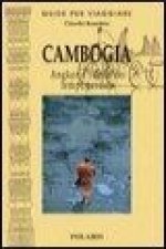 Cambogia. Angkor e l'Asia dei tempi perduti