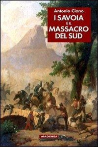 I Savoia e il massacro del sud