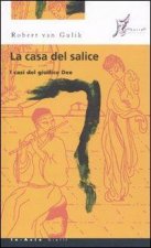 La casa del salice. I casi del giudice Dee