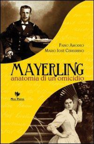 Mayerling. Anatomia di un omicidio