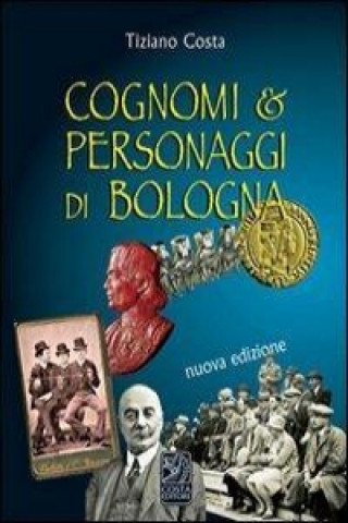 Cognomi & personaggi di Bologna
