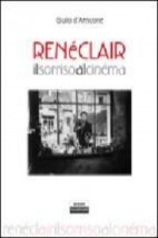 René Clair. Il sorriso al cinéma