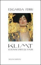 Klimt. Le donne, l'arte, gli amori