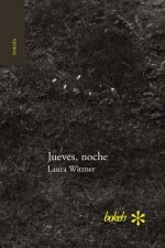 Jueves, noche. Antologia personal 1996-2016