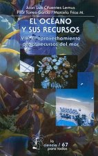 El Oceano y Sus Recursos: Volumen 8: El Aprovechamiento de los Recursos del Mar