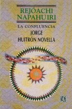 Rejachi Napahuiri: (La Confluencia)