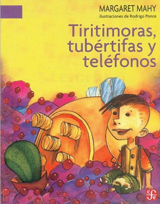 Tiritimoras, Tubertifas y Telefonos