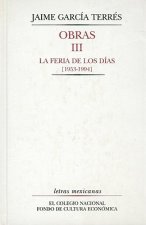 Obras, III. La Feria de Los Dias [1953-1994]