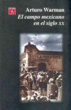 El Campo Mexicano en el Siglo XX