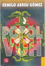 Popol Vuh: Antiguas Leyendas del Quiche