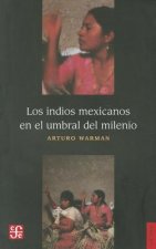Los Indios Mexicanos En El Umbral del Milenio