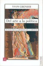 Del Arte a la Politica: Octavio Paz y la Busqueda de la Libertad
