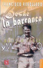 Desde La Barranca. Malcolm Lowry y Mexico