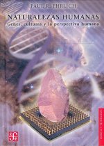 Naturalezas Humanas: Genes, Culturas y la Perspectiva Humana