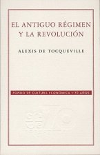 El Antiguo Regimen y la Revolucion