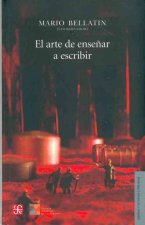 El Arte de Ensenar A Escribir = The Art of Teaching Writing
