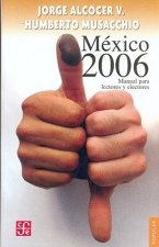 Mexico 2006: Manual Para Lectores y Electores