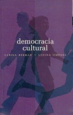 Democracia Cultural: Una Conversacin a Cuatro Manos