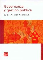 Gobernanza y Gestion Publica = Governance and Public Management