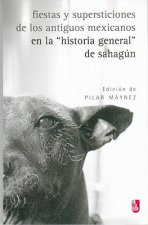Fiestas y Supersticiones de los Antiguos Mexicanos en la 