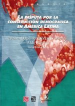 La Disputa Por la Construccion Democratica en America Latina