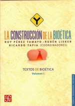 La construcción de la bioética. Textos de bioética. Volumen I