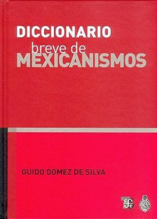 Diccionario Breve de Mexicanismos