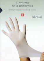 El triunfo de la antisepsia. Un ensayo en filosofía naturalista de la ciencia