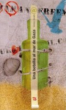 Una Botella al Mar de Gaza = A Bottle Into the Sea of Gaza