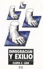Inmigracion y Exilio: Reflexiones Sobre El Caso Espanol
