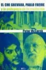 Che Guevara, Paulo Freire y la pedagogía de la educación