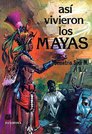 Asi Vivieron los Mayas