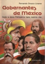Gobernantes de Mexico = Mexican Rulers