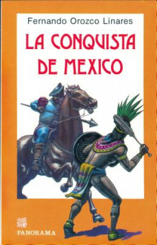 La Conquista de Mexico = Conquest of Mexico