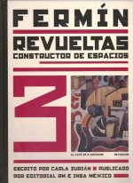 FERMIN REVUELTAS CONSTRUCTOR DE ESPACIOS