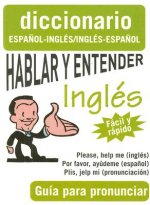 Hablar y Entender Ingles: Guia Para Pronunciar