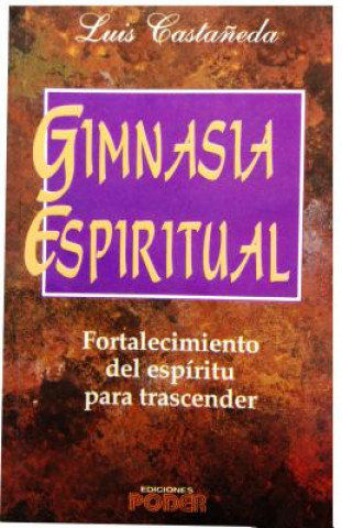Gimnasia Espiritual = Spiritual Gym