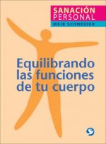 Equilibrando las Funciones de Tu Cuerpo: Sanacion Personal = The Handbook of Self-Healing