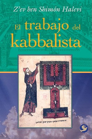 El Trabajo del Kabbalista = The Work of the Kabbalist