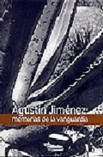 AGUSTIN JIMENEZ MEMORIAS DE LA VANGUARDIA