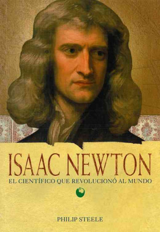 Isaac Newton: Mi Mejor Amigo Es la Verdad = Isaac Newton