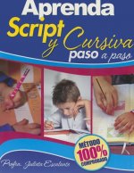 Aprenda Script y Cursiva Paso a Paso: Learning Cursive and Hand-Writing Skills-Step by Step