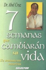 7 Semanas Que Cambiaran Su Vida-Un Tratamiento Naturista