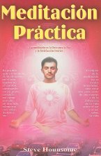 Meditacion Practica: Bases Iniciales de Meditacion = Practical Meditation