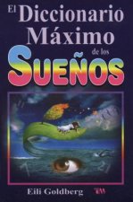 Diccionario Maximo de Los Suenos: The Ultimate Dream Interpretation Dictionary.