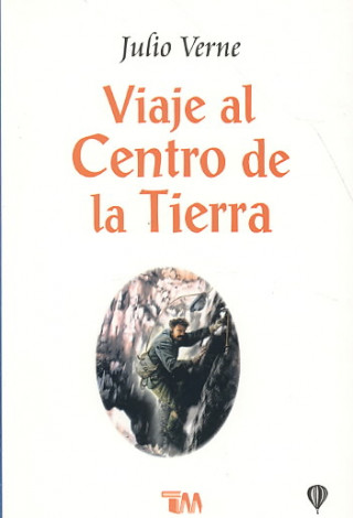 Viaje al Centro de la Tierra = A Journey to the Center of the Earth